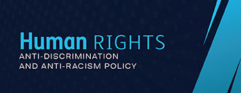 Human Rights, Anti-Discrimination and Anti-Racism Policy