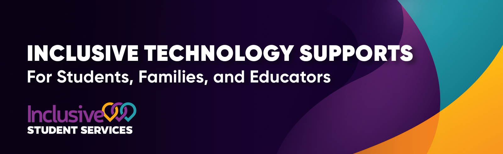 Inclusive Technology Supports: For Students, Families and Educators