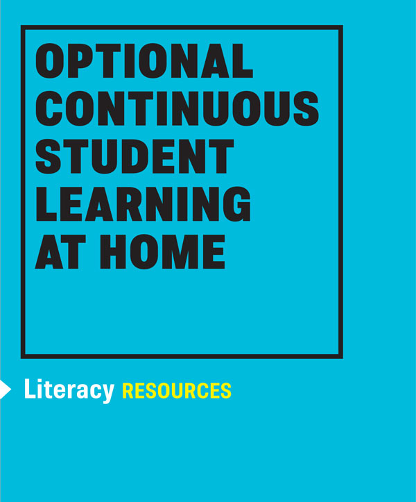 Optional Continuous Student Learning at Home Literacy RESOURCES