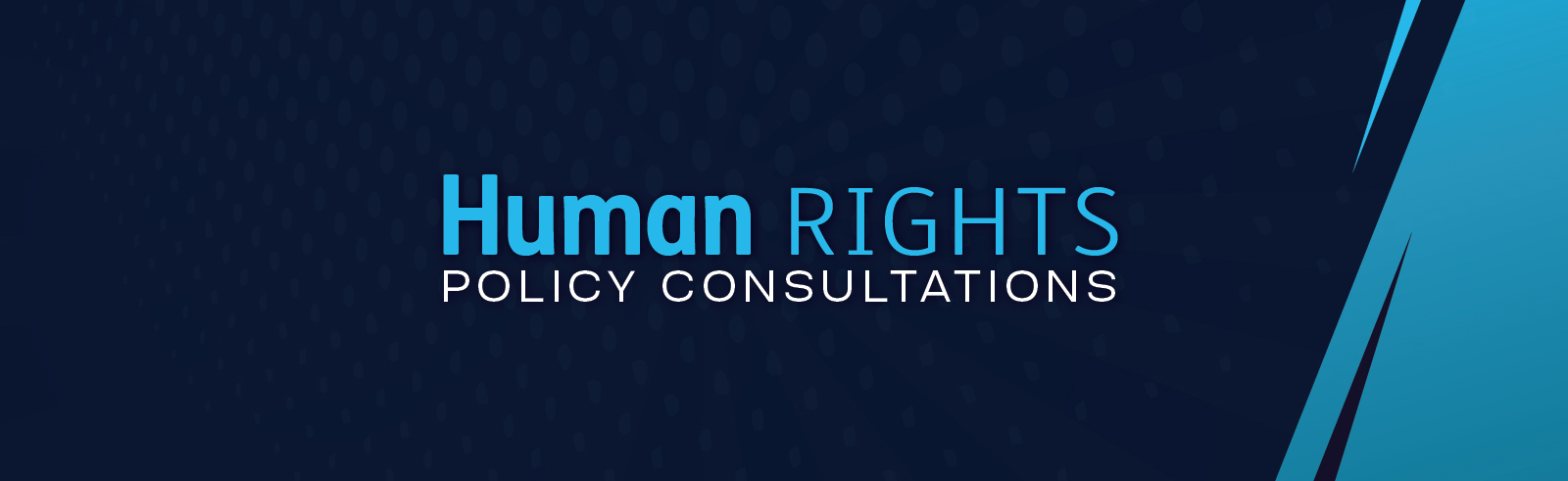 Human Rights Policy Consultations text on dark blue background